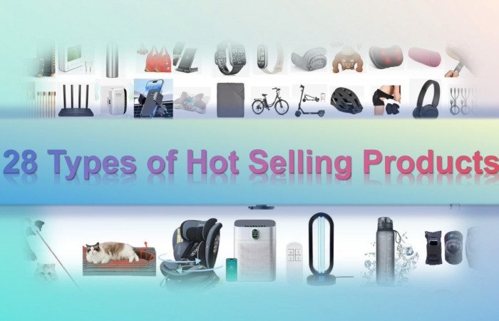 28 Types of Hot Selling Products to Import From China